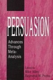 Persuasion: Advances Through Meta-Analysis (The Hampton Press Communication Series)