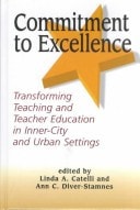 Commitment to Excellence: Transforming Teaching and Teacher Education in Inner-City and Urban Settings (Themes of Urban and Inner City Education)