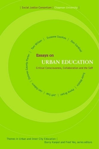 Essays on Urban Education: Critical Consciousness, Collaboration and the Self (Themes of Urban and Inner-City Education)