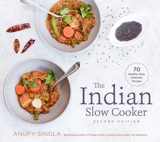 The Indian Slow Cooker 70 Healthy, Easy, Authentic Recipes