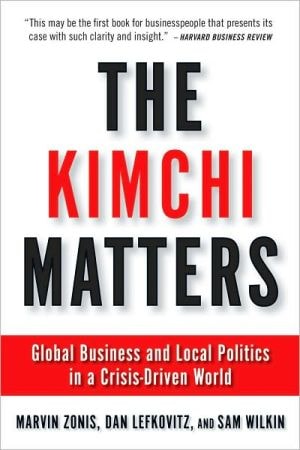 Kimchi Matters: Global Business and Local Politics in a Crisis-Driven World
