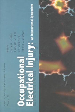 Occupational Electrical Injury: An International Symposium (Annals of the New York Academy of Sciences)