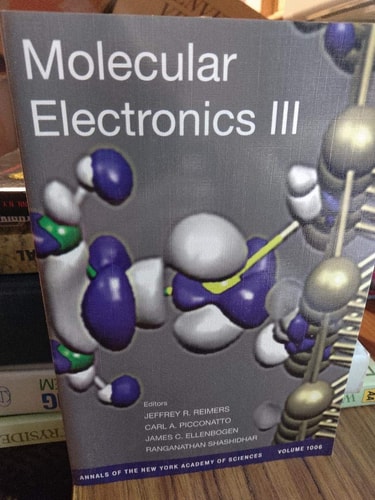 Molecular Electronics III (Annals of the New York Academy of Sciences)