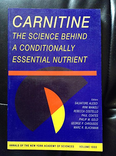 Carnitine The Science Behind a Conditionally Essential Nutrient