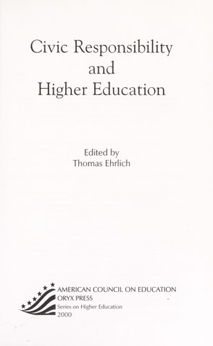 Civic Responsibility And Higher Education: (American Council on Education Oryx Press Series on Higher Education)