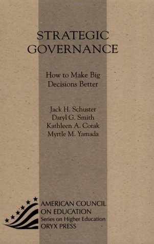 Strategic Governance How to Make Big Decisions Better