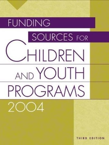 Funding Sources for Children and Youth Programs 2004