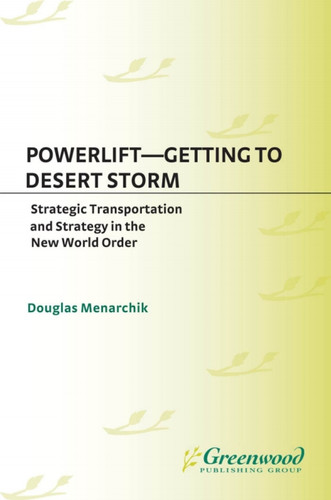 Powerlift--Getting to Desert Storm