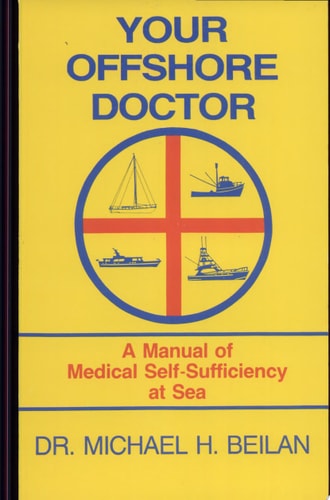 Your Offshore Doctor A Manual of Medical Self-Sufficiency at Sea