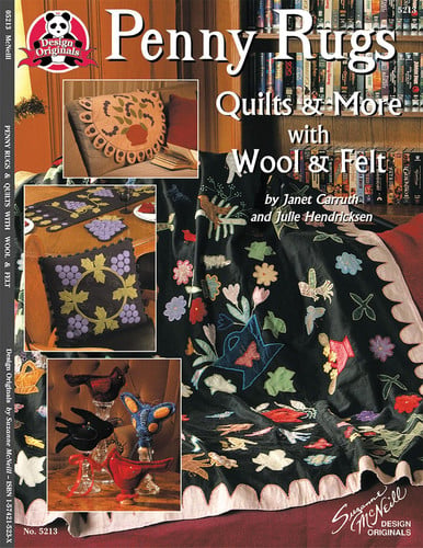 Penny Rugs Quilts and More with Wool and Felt