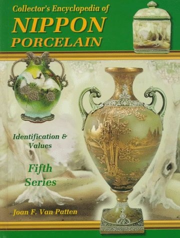 Collector's Encyclopedia of Nippon Porcelain Identification & Values. Fifth series
