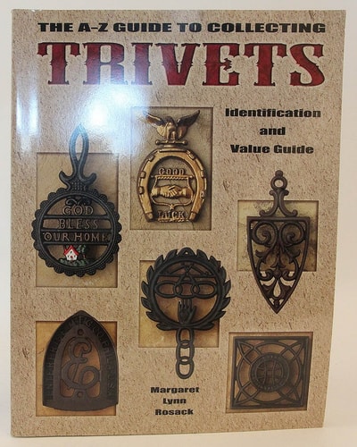 The A-Z Guide to Collecting Trivets, Identification and Value Guide