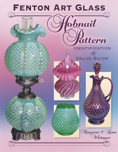 Fenton Art Glass, Hobnail Pattern Identification & Value Guide