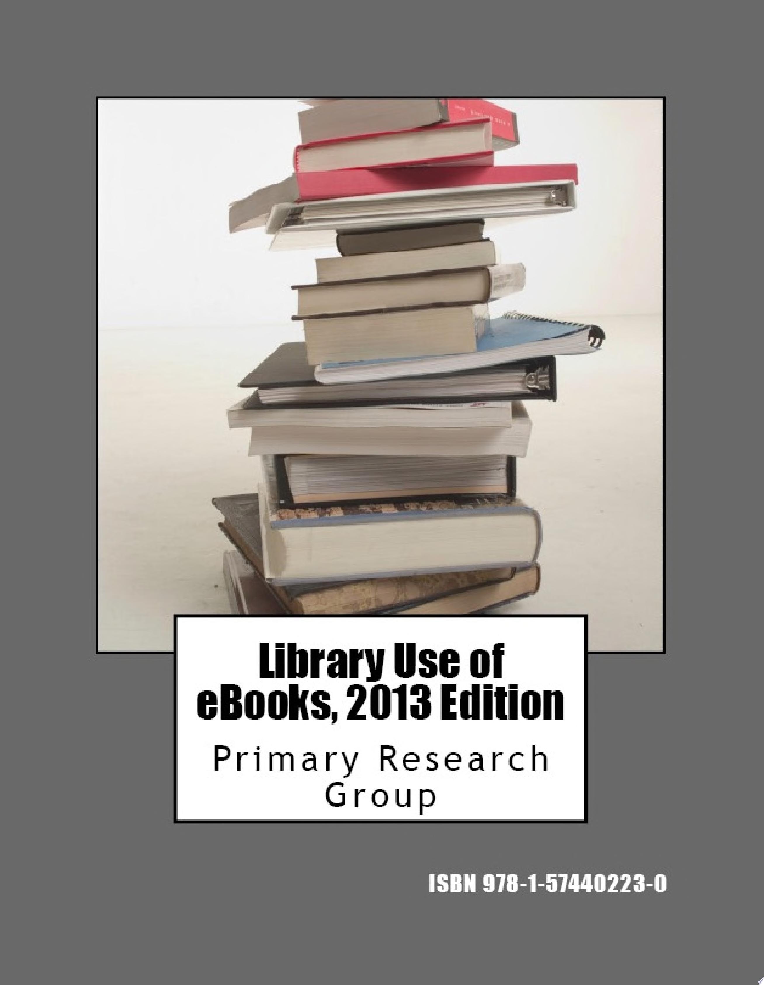 Library Use of eBooks, 2013 Edition