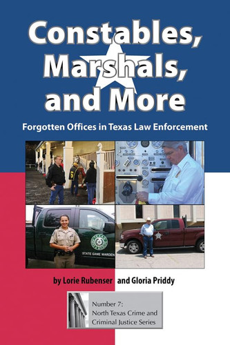 Constables, Marshals, and More Forgotten Offices in Texas Law Enforcement