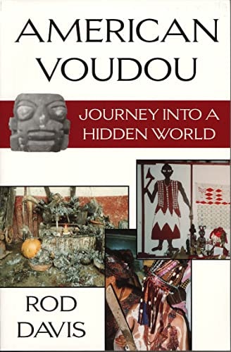 American Voudou Journey Into a Hidden World: Journey Into a Hidden World