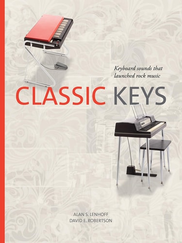 Classic Keys Keyboard Sounds that Launched Rock Music