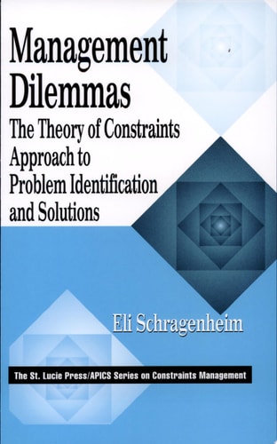 Management Dilemmas The Theory of Constraints Approach to Problem Identification and Solutions