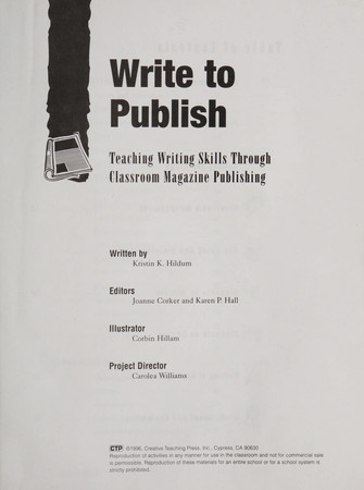 Write to Publish Teaching Writing Skills Through Classroom Magazine Publishing