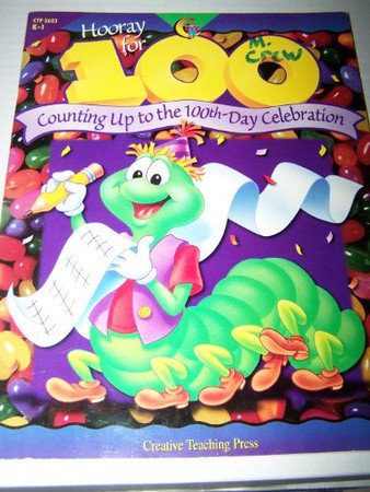 Hooray for 100, Grades K-1 Counting Up to the 100th-Day Celebration