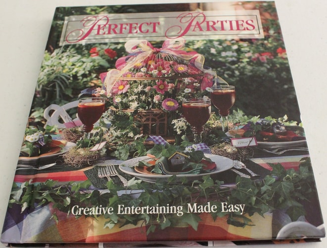 Perfect Parties Creative Entertaining Made Easy
