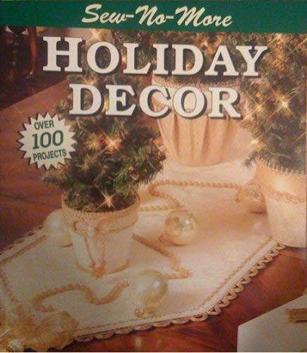 Holiday Decor: Over 100 Projects