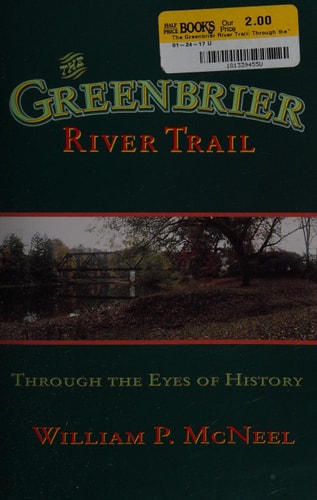 The Greenbrier River Trail Through the Eyes of History