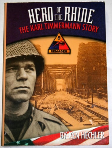 Hero of the Rhine The Karl Timmermann Story