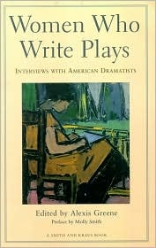Women Who Write Plays: Interviews With American Dramatists (An Art of Theater Book)