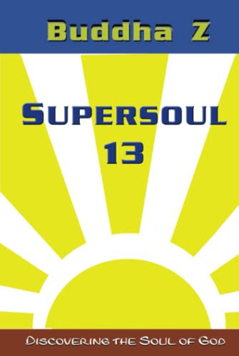Supersoul 13: Discovering the Soul of God