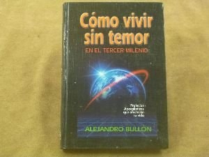 Cómo vivir sin temor en el tercer milenio