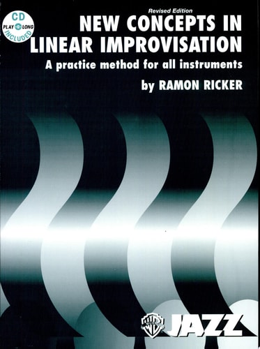New Concepts in Linear Improvisation A Practice Method for All Instruments