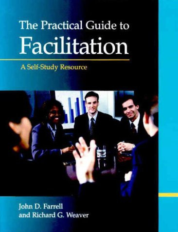 The Practical Guide to Facilitation A Self-study Resource