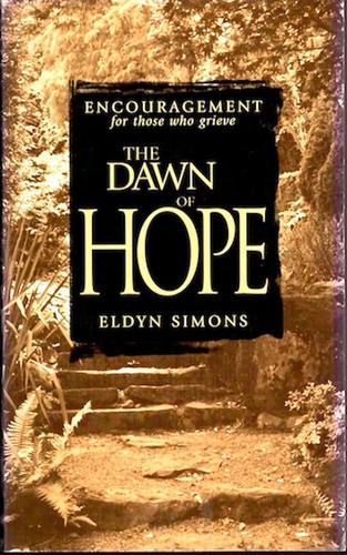 The Dawn of Hope Encouragement for Those Who Grieve