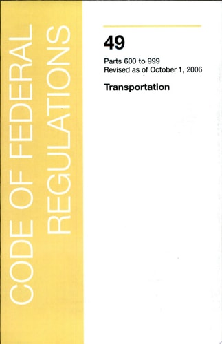 Title 49 - Transportation Department of Transportation (Parts 600 - 999)