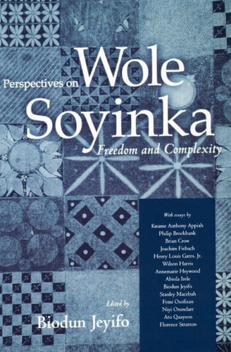 Perspectives on Wole Soyinka Freedom and Complexity