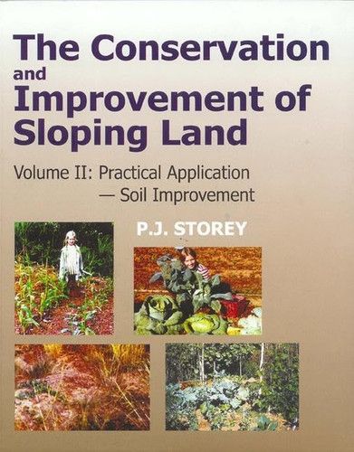 The Conservation and Improvement of Sloping Lands Practical Application, Vol. 2