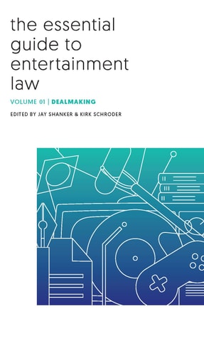 The Essential Guide to Entertainment Law Dealmaking