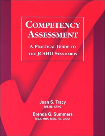 Competency Assessment A Practical Guide to the JCAHO Standards