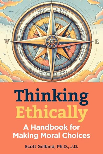 The Morality Handbook Your Guide to Ethical Decisions, Dilemmas and Debates