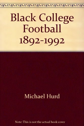Black College Football, 1892-1992