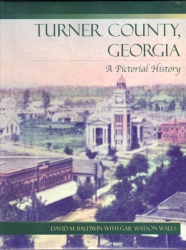 Turner County, Georgia A Pictorial History