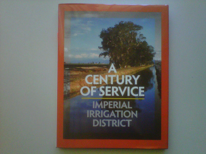A Century of Service Imperial Irrigation District