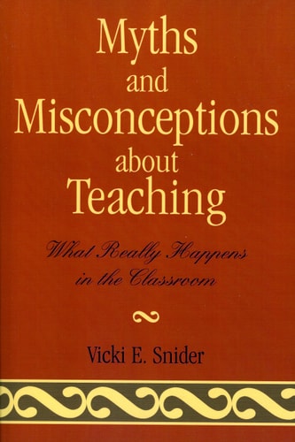 Myths and Misconceptions about Teaching: What Really Happens in the Classroom