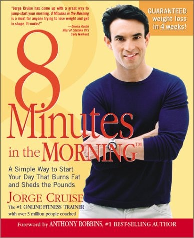 8 Minutes in the Morning A Simple Way to Start Your Day That Burns Fat and Sheds the Pounds