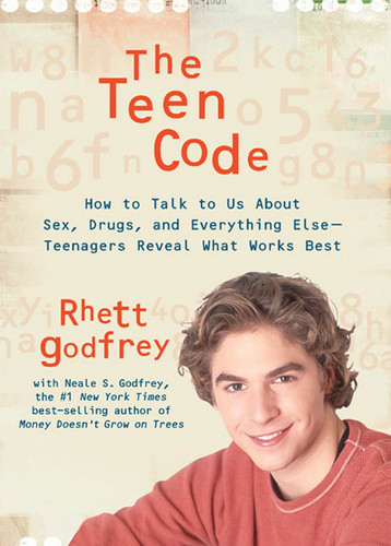 The Teen Code How to Talk to Them about Sex, Drugs, and Everything Else--Teenagers Reveal What Works Best