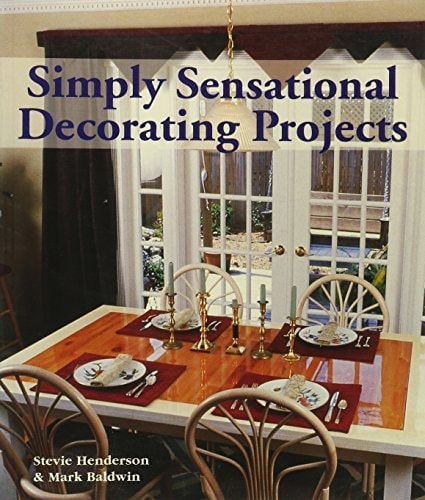 Simply Sensational Decorating Projects