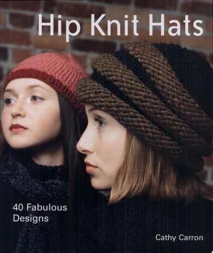 Hip Knit Hats 40 Fabulous Designs