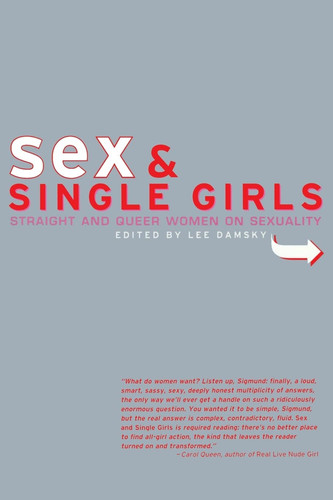 Sex and Single Girls: Women Write on Sexuality (Live Girls)