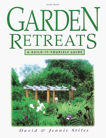 Garden Retreats A Build-It-Yourself Guide